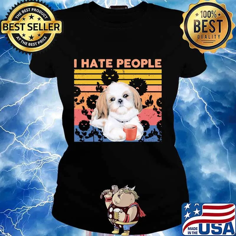 Shih Tzu I hate people vintage retro s Ladies tee