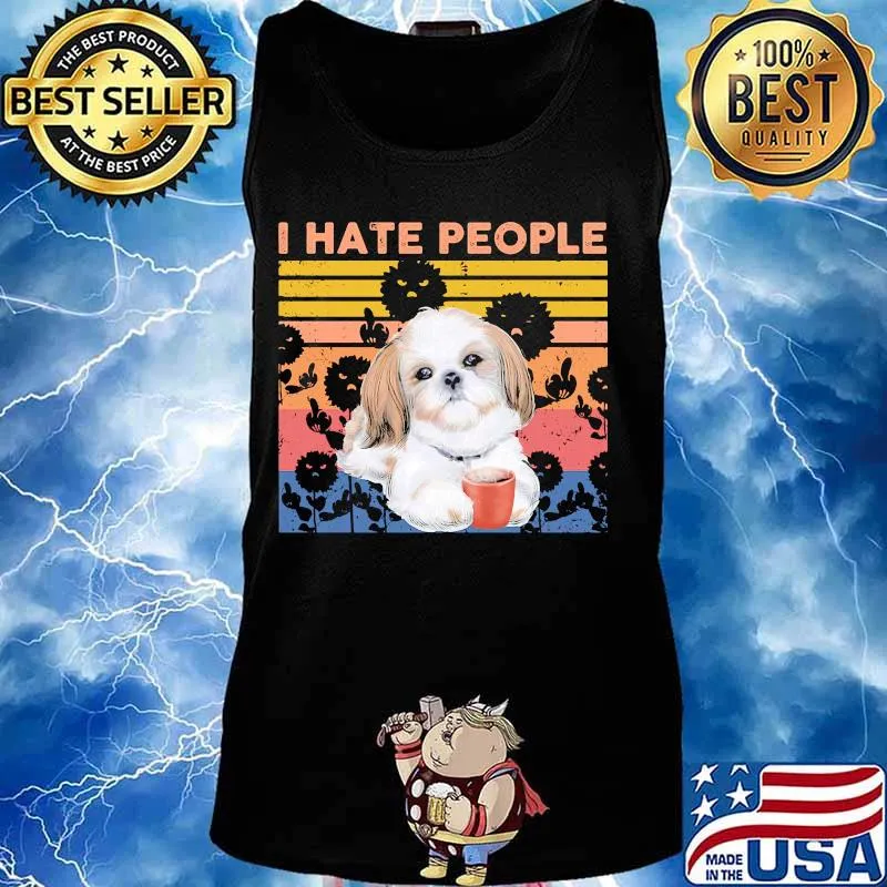 Shih Tzu I hate people vintage retro s Tank top