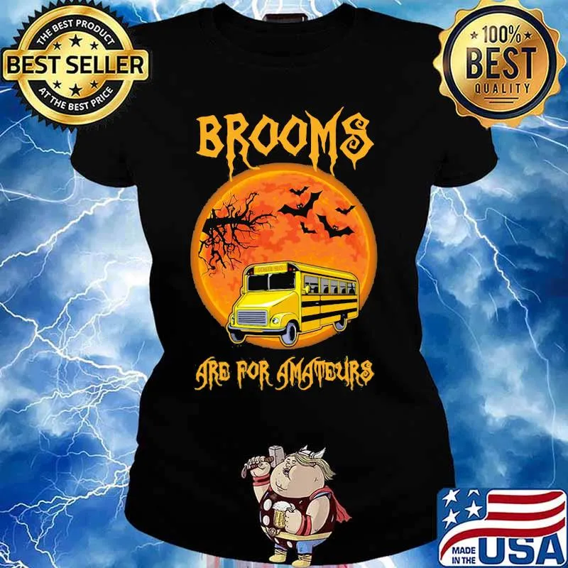 Shool Bus Brooms are for amateurs Halloween s Ladies tee