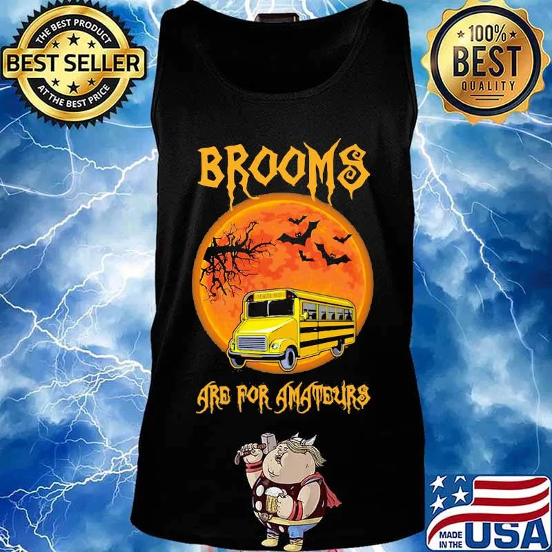 Shool Bus Brooms are for amateurs Halloween s Tank top