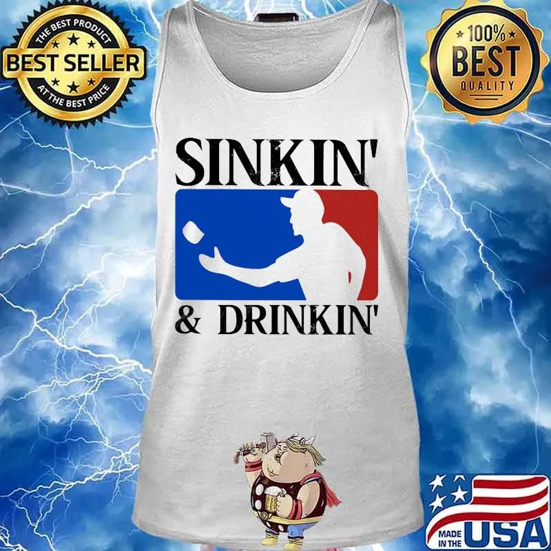 Sinkin and drinkin baseball s Tank top