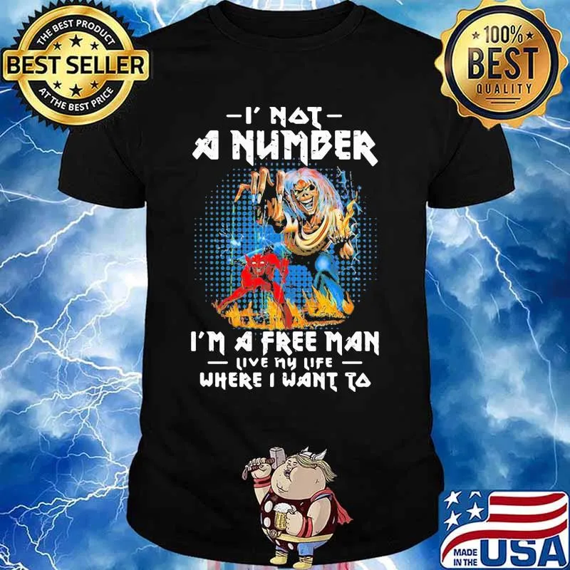 Skeleton iron maiden i not a number i'm a free man live my life where i want to shirt