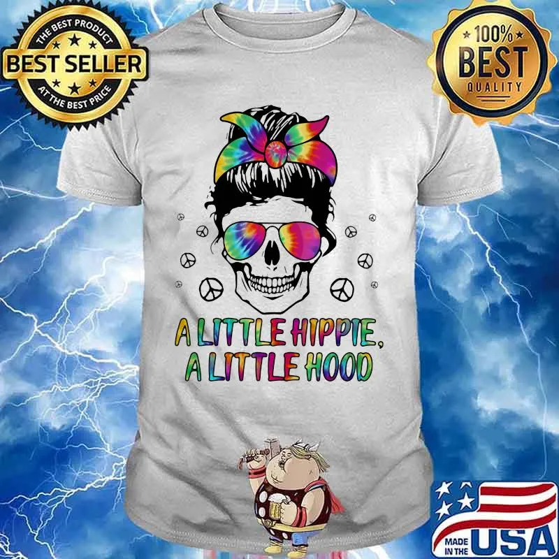 Skull A little hippie A little hood shirt