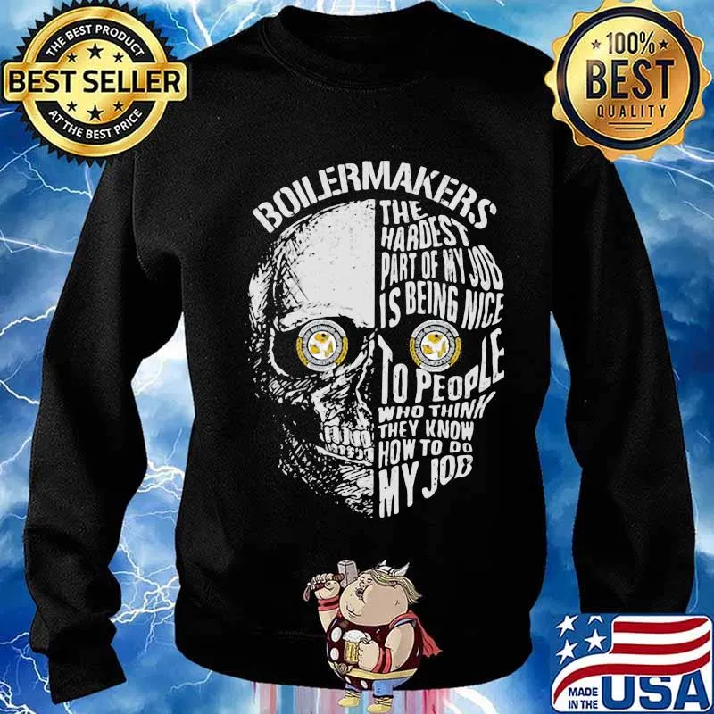 Skull boilermakers the hardest part of my job is being nice to people who think they know how to do my job s Sweater