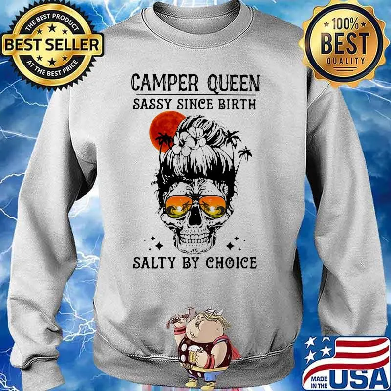 Skull Ocean Camper queen sassy since birth salty by choice sunset s Sweater