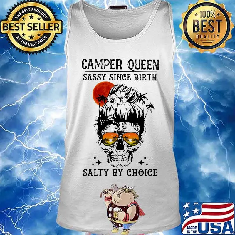 Skull Ocean Camper queen sassy since birth salty by choice sunset s Tank top