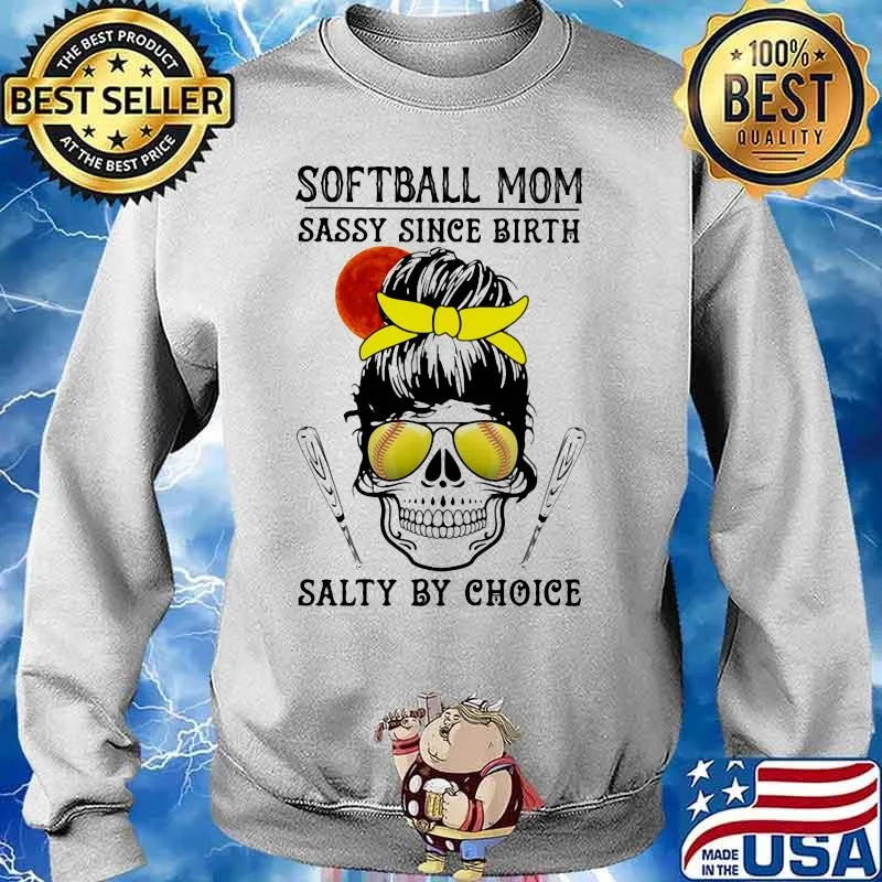 Skull Softball mom sassy since birth salty by choice sunset s Sweater