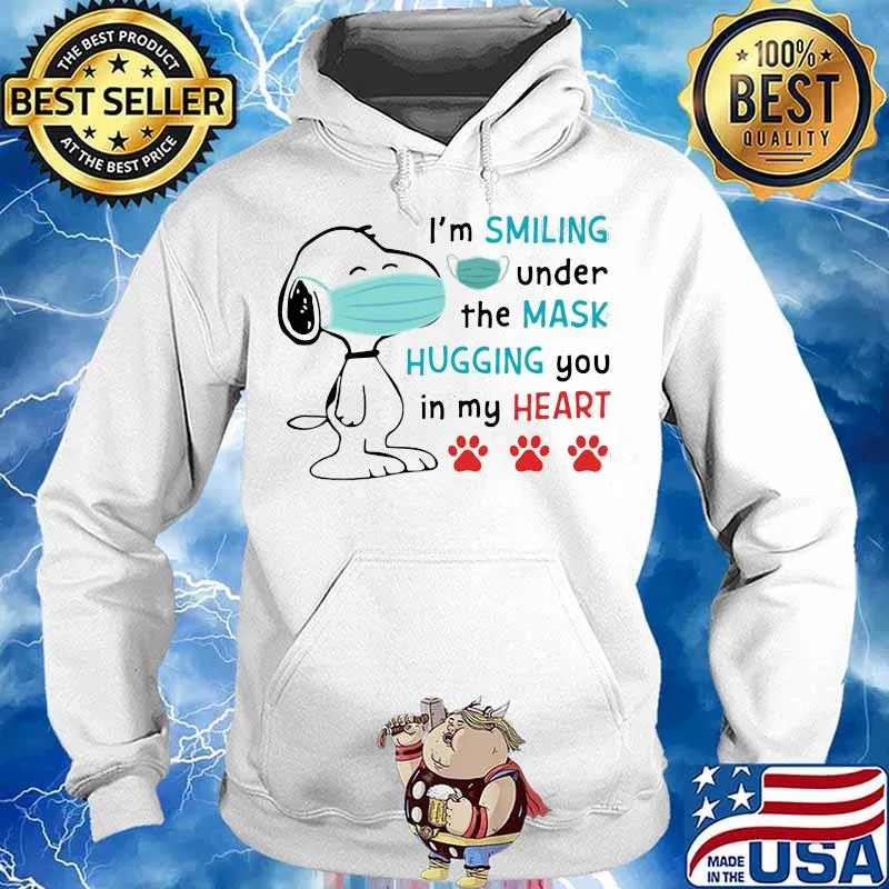 Snoopy i'm smiling under the mask hugging you in my heart paws s Hoodie