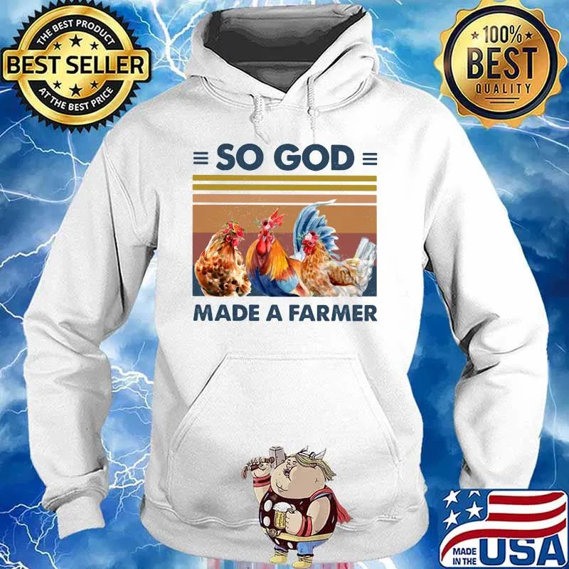 SO GOD MADE A FARMER CHICKEN FLOWER VINTAGE RETRO SHIRT Hoodie