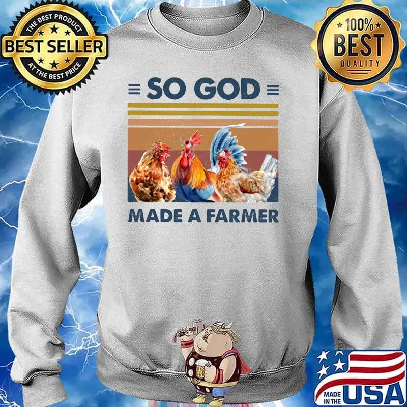 SO GOD MADE A FARMER CHICKEN FLOWER VINTAGE RETRO SHIRT Sweater