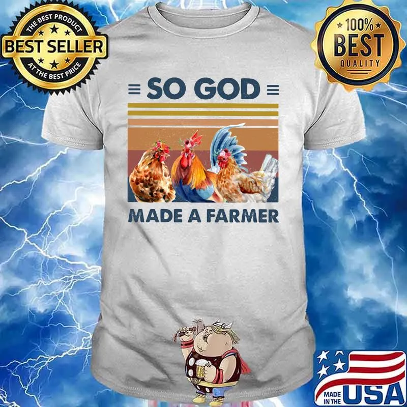 SO GOD MADE A FARMER CHICKEN FLOWER VINTAGE RETRO SHIRT