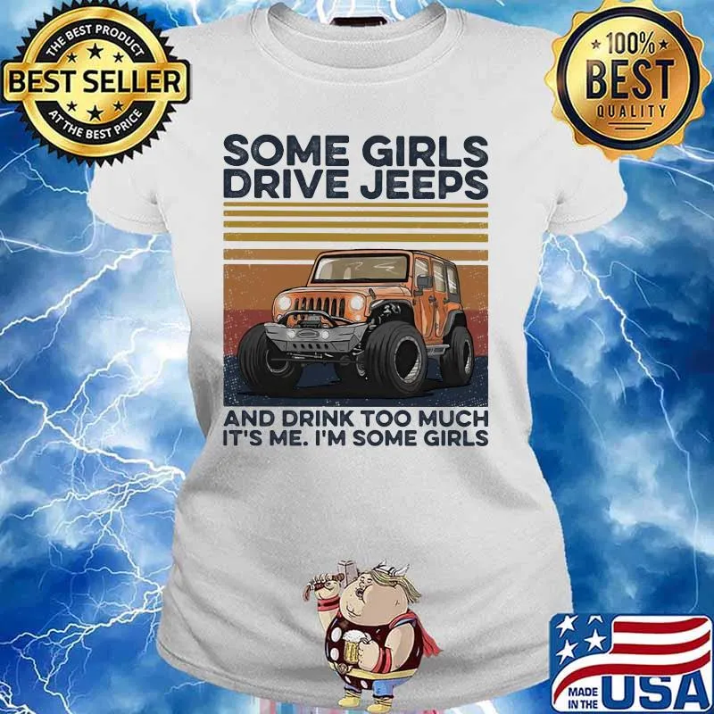 Some girls drive and drink too much it's me i'm some girls vintage retro s Ladies tee