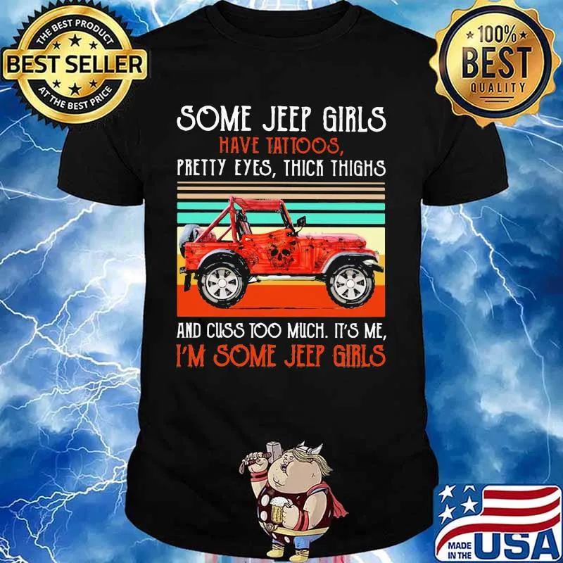 Some girls pretty eyes thick thighs and cuss too much it's me i'm some girls vintage retro shirt