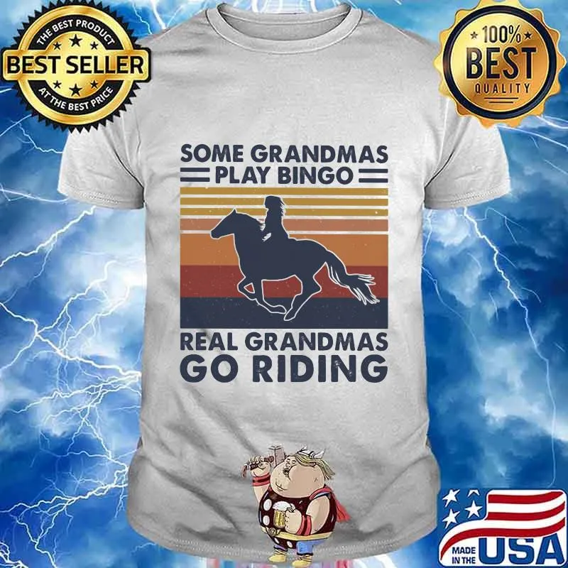 Some grandmas play bingo real grandmas go riding vintage retro shirt