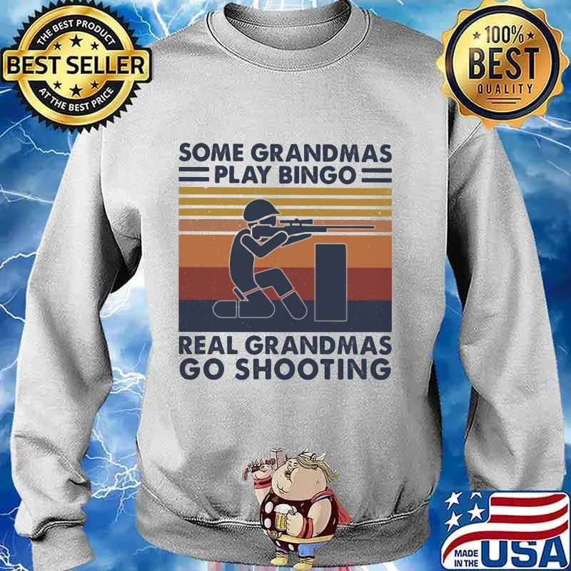 Some grandmas play bingo real grandmas go shooting vintage retro s Sweater