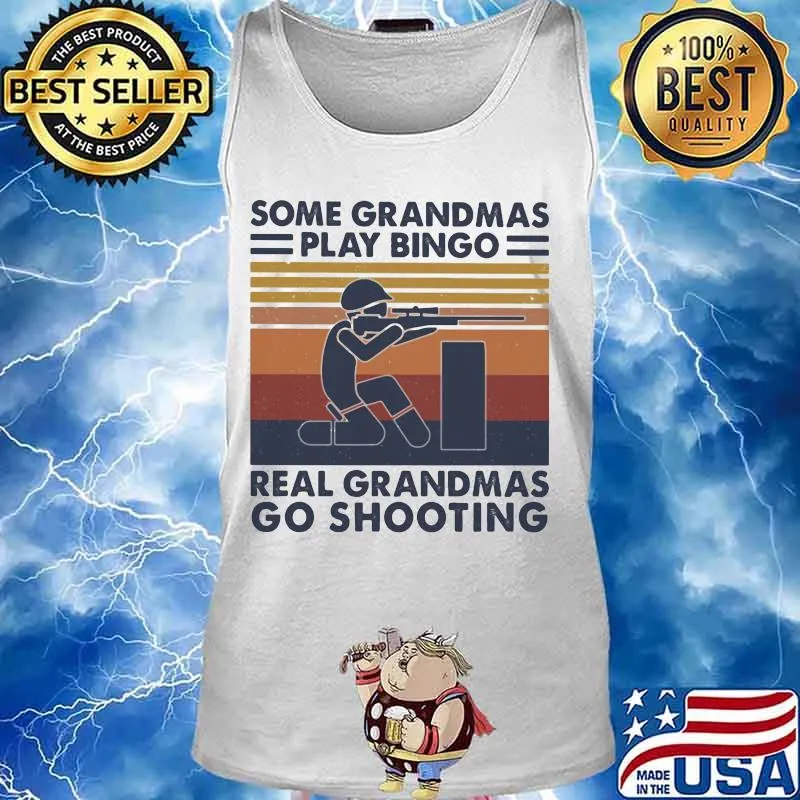 Some grandmas play bingo real grandmas go shooting vintage retro s Tank top