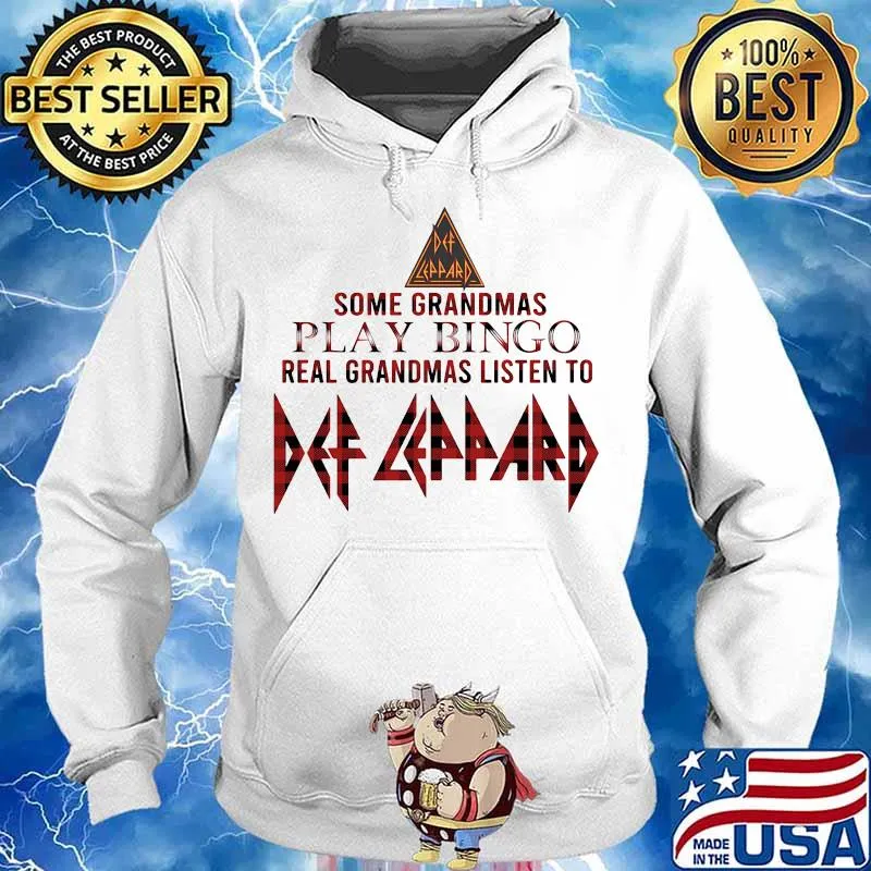 Some grandmas play bingo real grandmas listen to def leppard s Hoodie