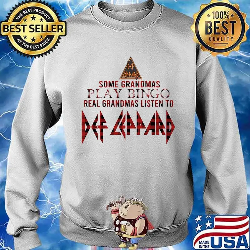 Some grandmas play bingo real grandmas listen to def leppard s Sweater