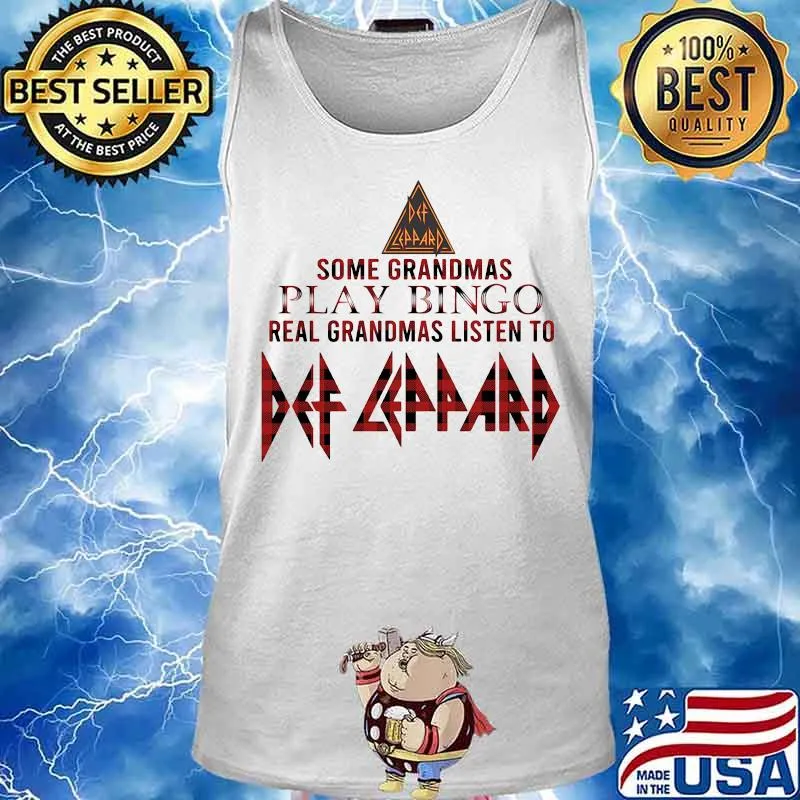 Some grandmas play bingo real grandmas listen to def leppard s Tank top