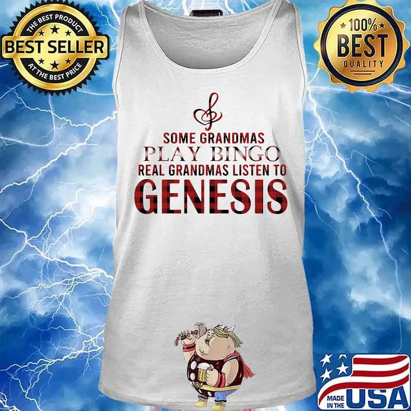 Some grandmas play bingo real grandmas listen to genesis s Tank top