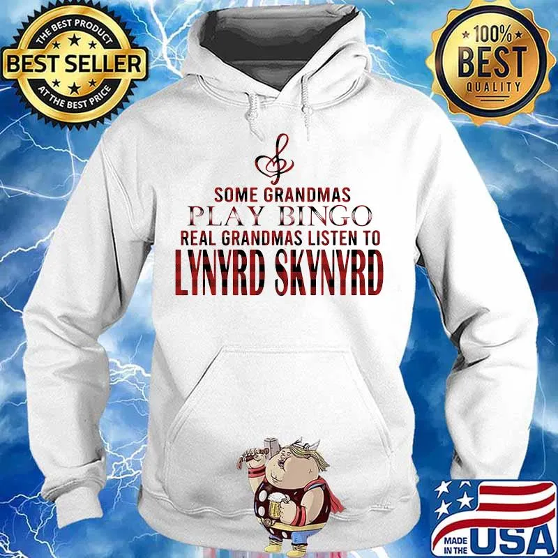 Some grandmas play bingo real grandmas listen to lynyrd skynyrd s Hoodie