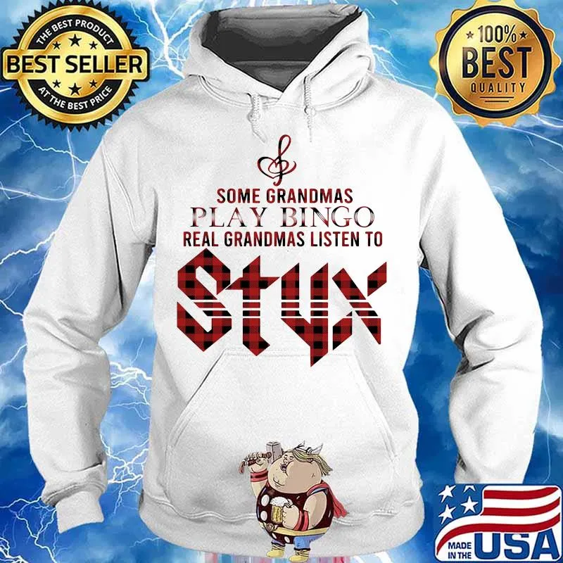 Some grandmas play bingo real grandmas listen to styx s Hoodie