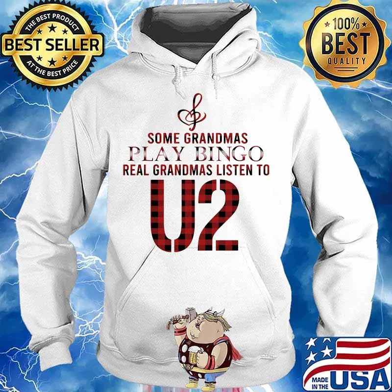 Some grandmas play bingo real grandmas listen to u2 s Hoodie