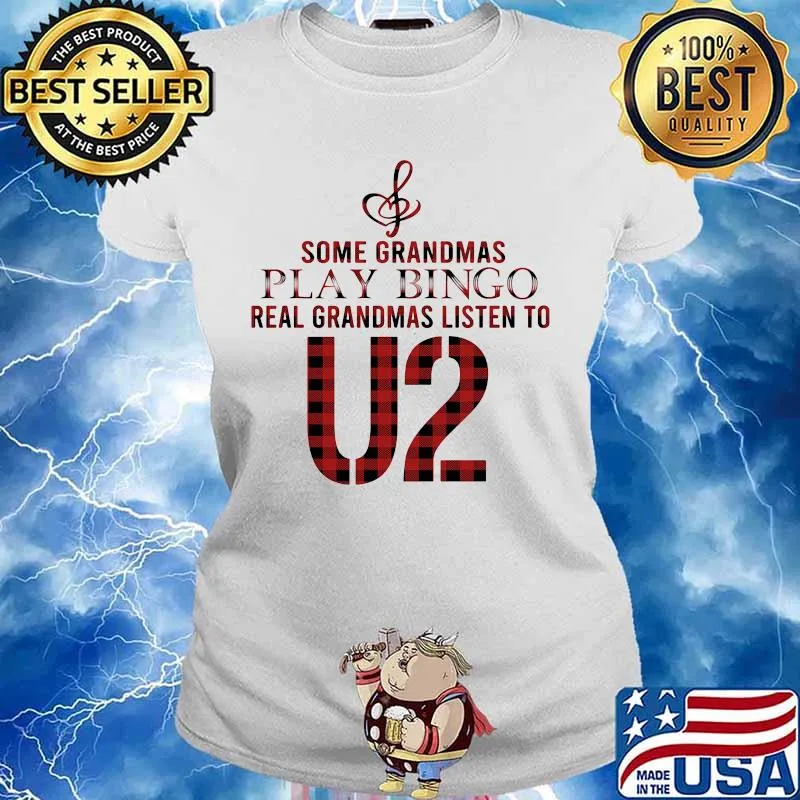 Some grandmas play bingo real grandmas listen to u2 s Ladies tee
