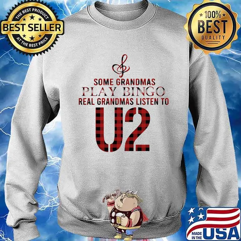 Some grandmas play bingo real grandmas listen to u2 s Sweater