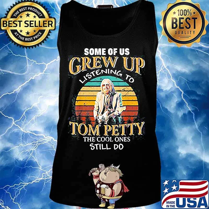 Some of us Grew Up Listening to Tom Petty The Cool Ones Still Do Country Music Vinatge retro s Tank top