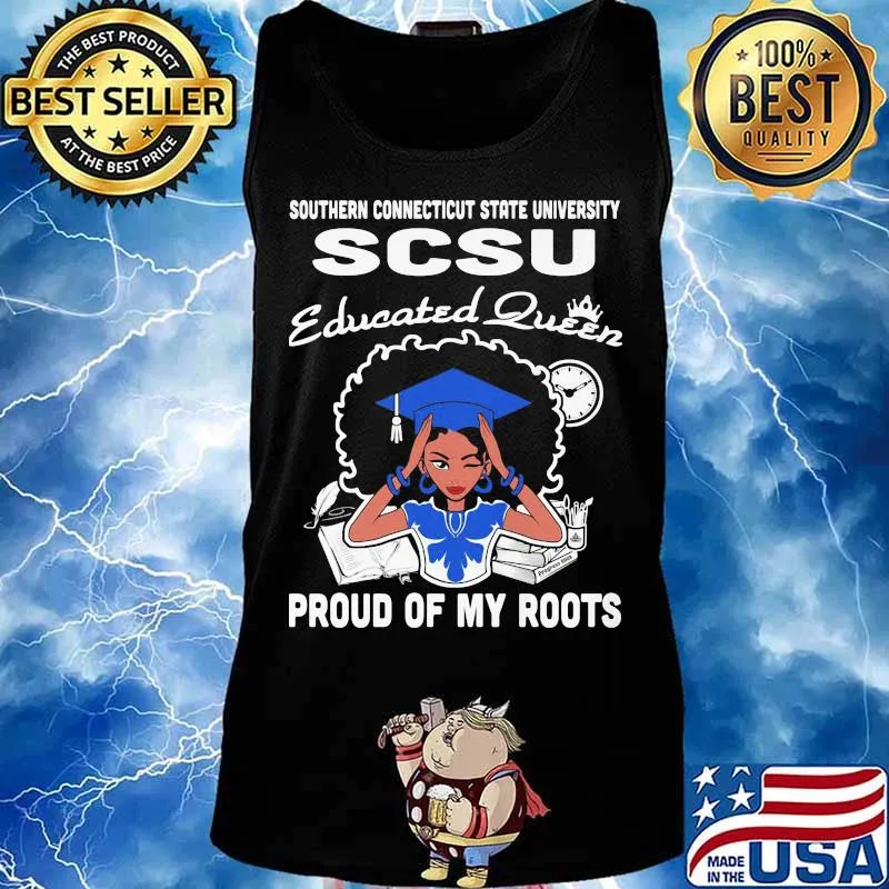 Southern connecticut state university scsu educated queen proud of my roots s Tank top