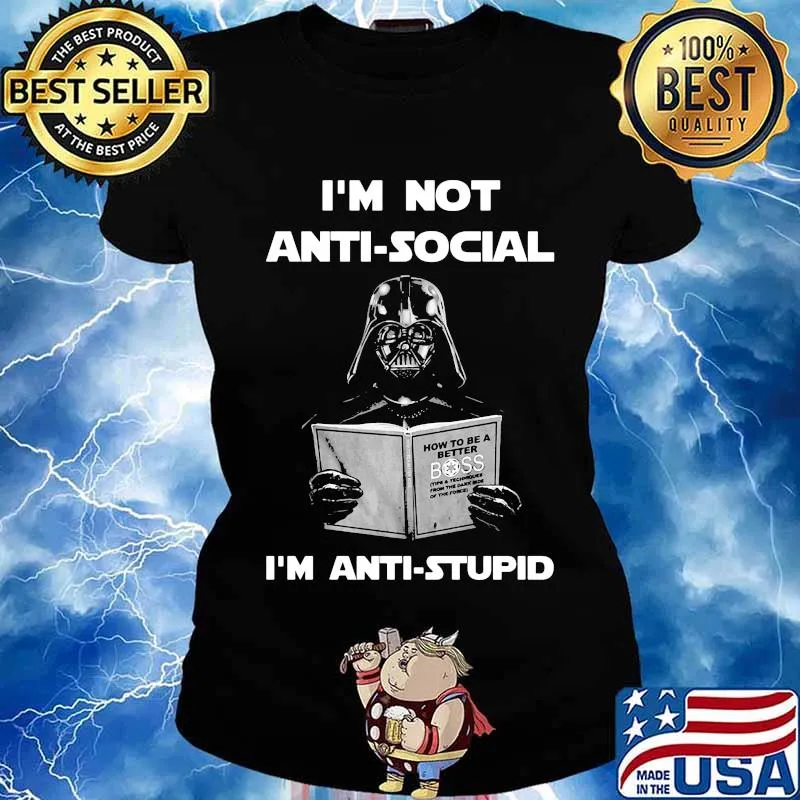 Star wars darth vader i'm not antisocial i'm anti stupid s Ladies tee