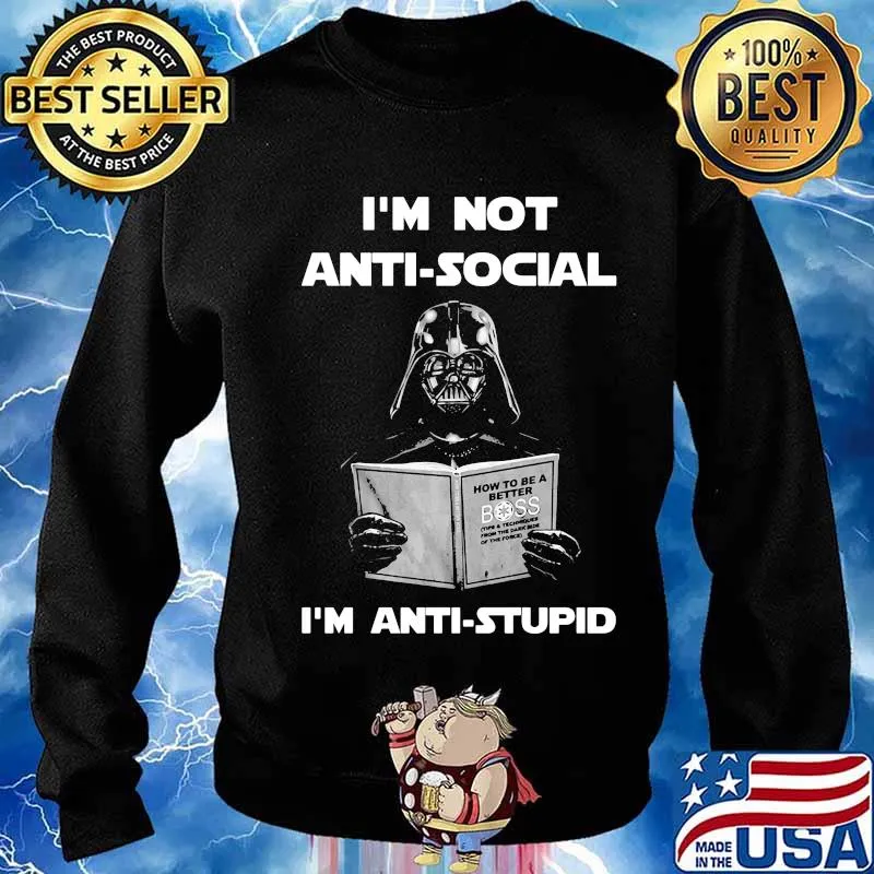 Star wars darth vader i'm not antisocial i'm anti stupid s Sweater