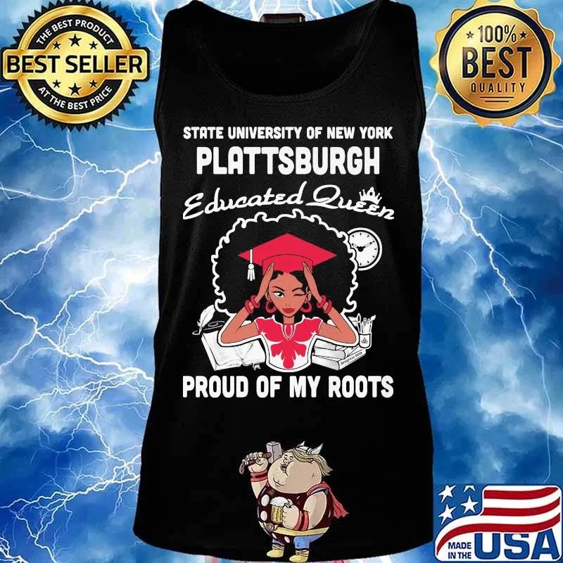 State university of new york plattsburgh educated queen proud of my roots s Tank top