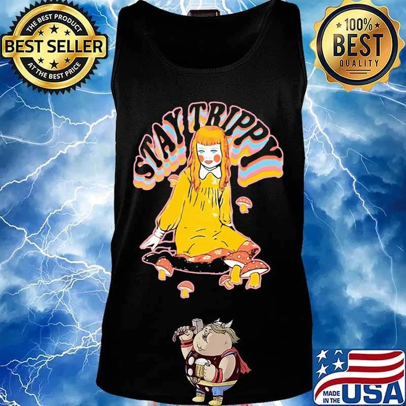 Stay trippy Pretty girl and mushrooms s Tank top