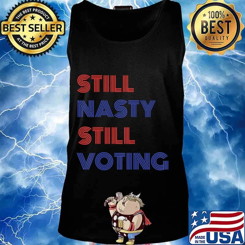 Still Nasty Still Voting Biden Harris 2020 T-Shirt Tank top
