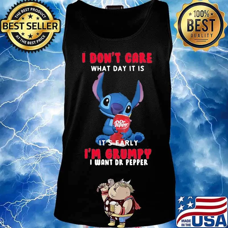 Stitch i don't care what day it is i'm grumpy i want dr pepper s Tank top