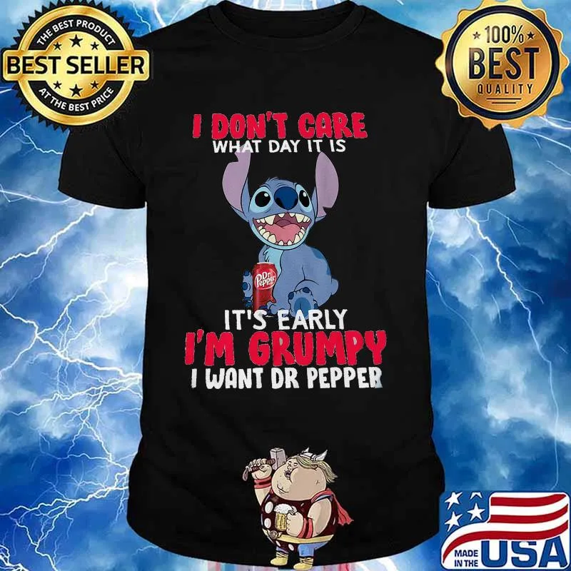Stitch i don't care what day it is it's early i'm grumpy i want dr pepper shirt