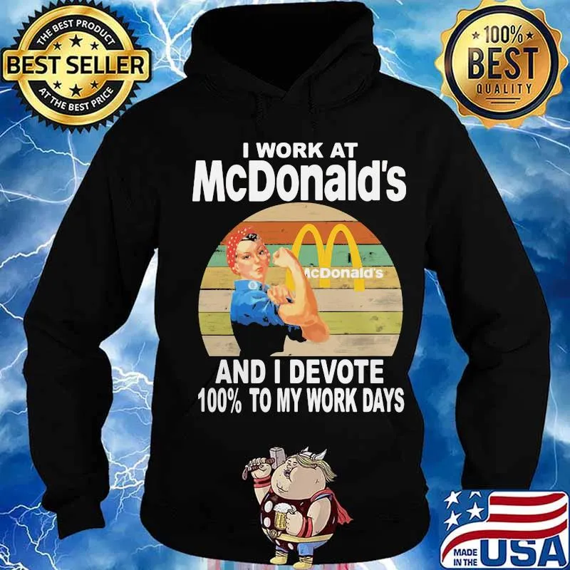 Strong woman i work at mcdonald's and i devote 100% to my work days vintage retro s Hoodie