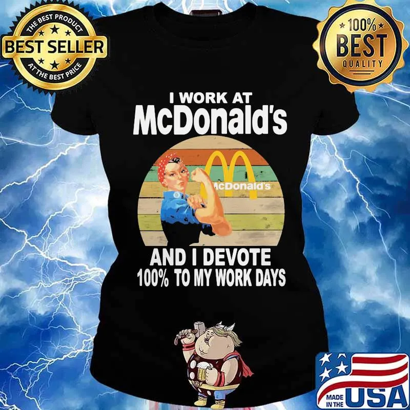 Strong woman i work at mcdonald's and i devote 100% to my work days vintage retro s Ladies tee
