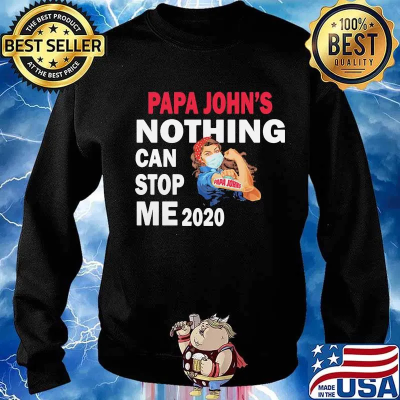 Strong woman mask papa john's nothing can stop me 2020 s Sweater