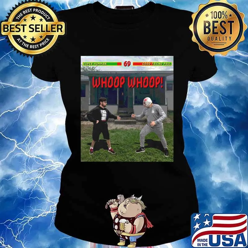 Super humman good friend paul whoop whoop s Ladies tee