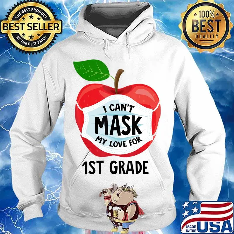 Teacher Gifts Can't Mask My Love For 1st Grade Quarantine T-Shirt Hoodie