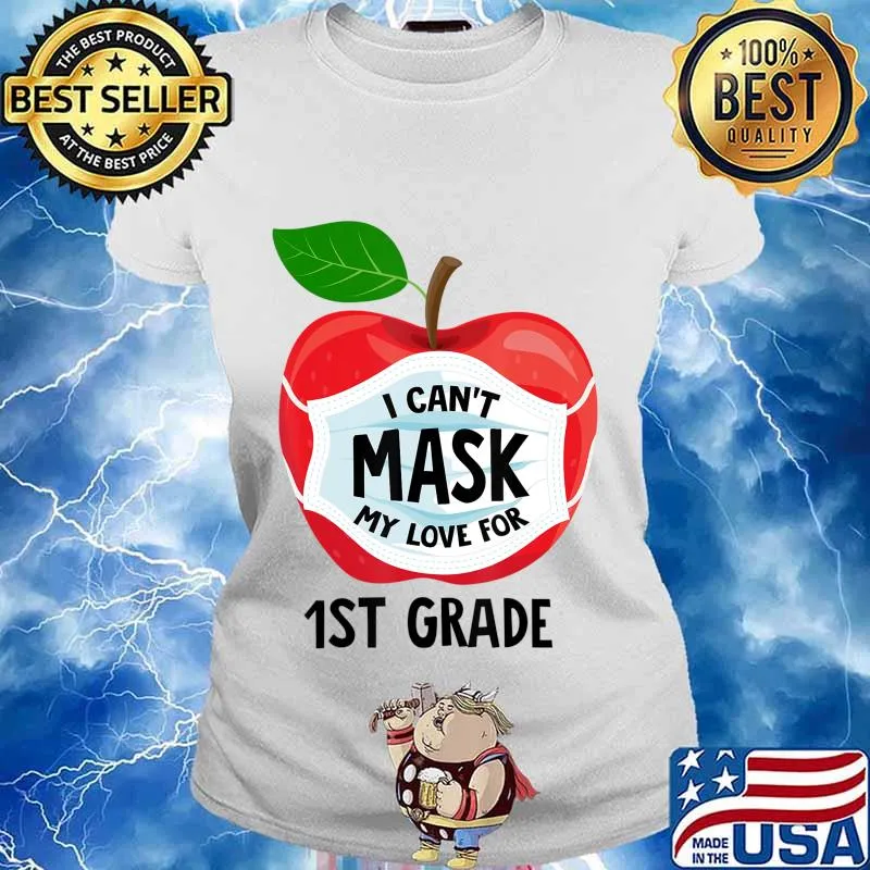 Teacher Gifts Can't Mask My Love For 1st Grade Quarantine T-Shirt Ladies tee