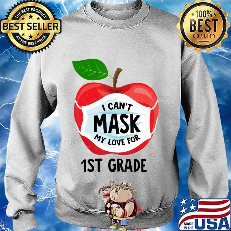 Teacher Gifts Can't Mask My Love For 1st Grade Quarantine T-Shirt Sweater