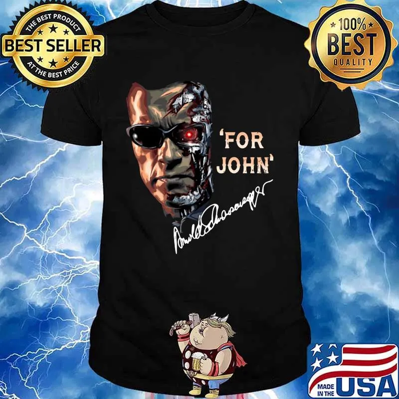 Terminator for john arnold schwarzenegger signatures shirt