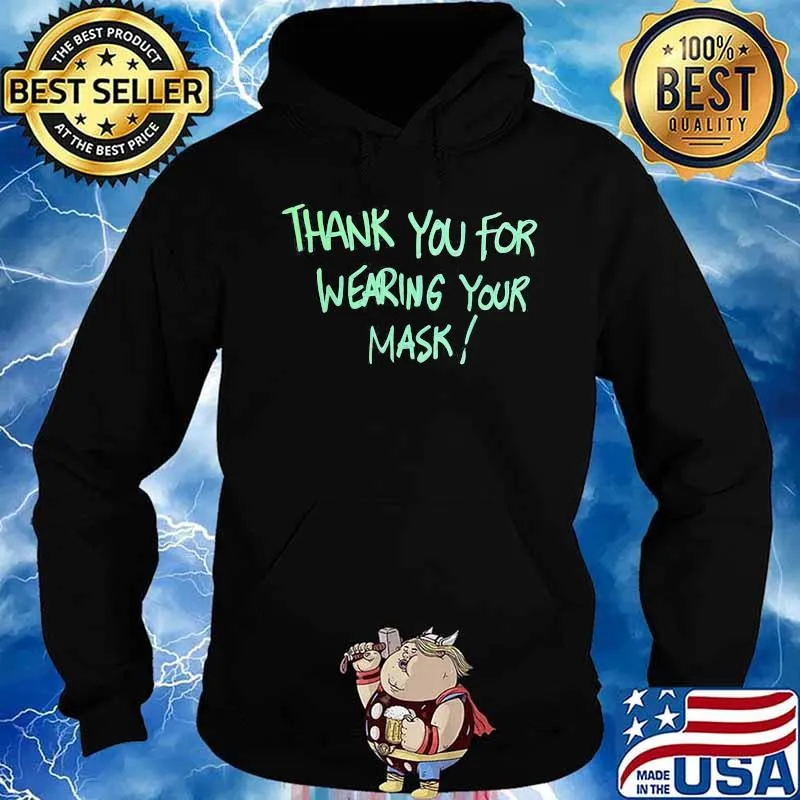 Thank you for wearing your mask s Hoodie