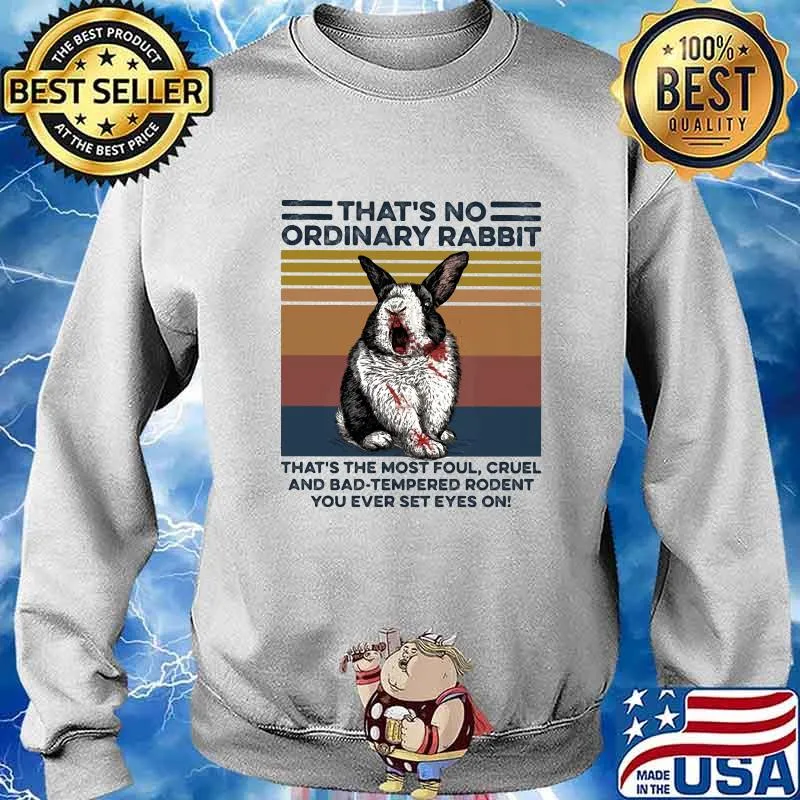 That’s no ordinary Rabbit that’s the most foul cruel and bad tempered rodent You ever set eyes on vintage retro s Sweater