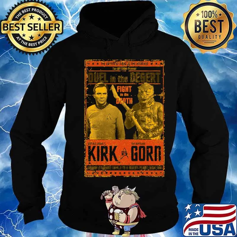 The breatest fight in the azn verge duel in the desert fight to the death kirk vs gorn s Hoodie