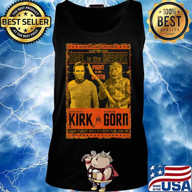 The breatest fight in the azn verge duel in the desert fight to the death kirk vs gorn s Tank top